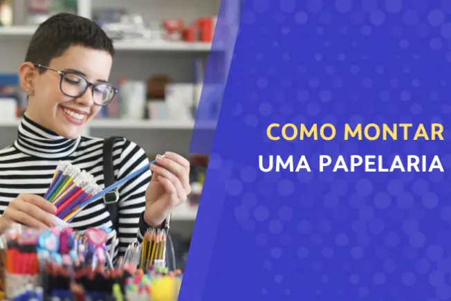 Sebrae ES Loja Virtual COMO MONTAR UMA PAPELARIA